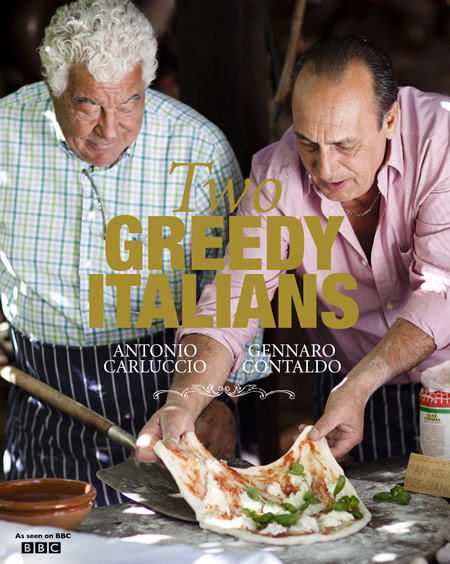 Two Greedy Italians by Antonio Carluccio and Gennardo Contaldo